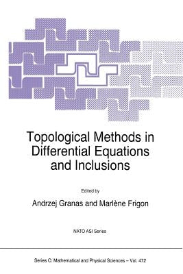Topological Methods in Differential Equations and Inclusions by Sabidussi, Gert