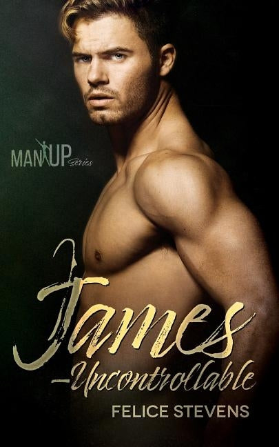 James - Uncontrollable by Stevens, Felice
