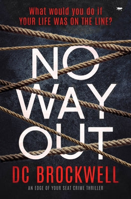 No Way Out: An Edge of Your Seat Crime Thriller by Brockwell, DC