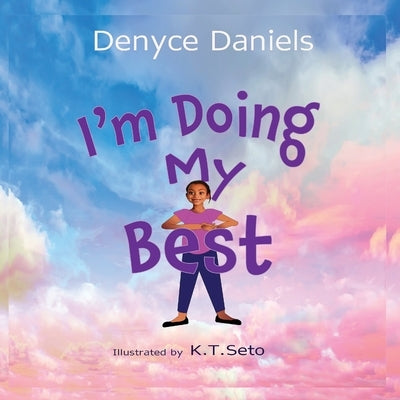 I'm Doing My Best by Daniels, Denyce Yw