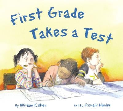 First Grade Takes a Test by Cohen, Miriam