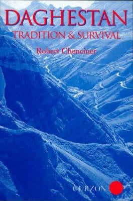 Daghestan: Tradition and Survival by Chenciner, Robert