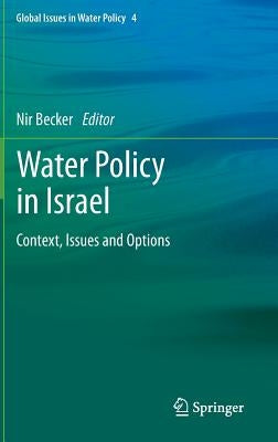 Water Policy in Israel: Context, Issues and Options by Becker, Nir