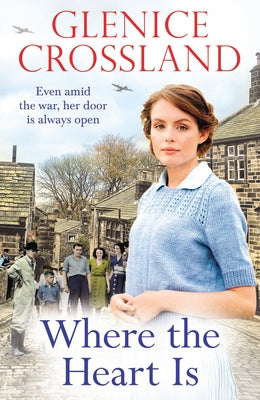 Where the Heart Is by Crossland, Glenice