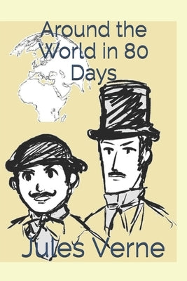 Around the World in 80 Days: Official Edition by Wilford Publishing, Rafters and