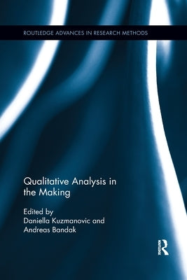 Qualitative Analysis in the Making by Kuzmanovic, Daniella