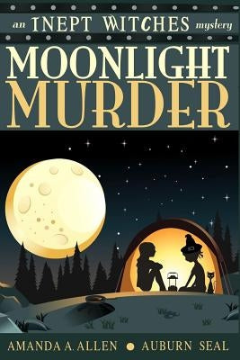 Moonlight Murder: An Inept Witches Mystery by Allen, Amanda a.
