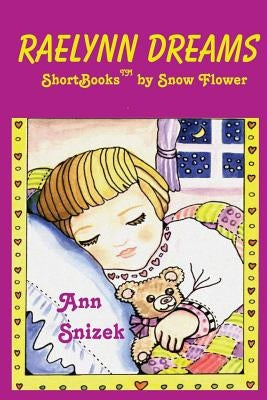 Raelynn Dreams by Snizek, Ann