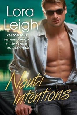 Nauti Intentions by Leigh, Lora