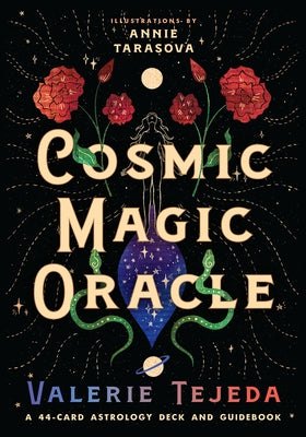 Cosmic Magic Oracle: A 44-Card Astrology Deck and Guidebook by Tejeda, Valerie