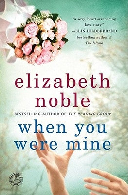 When You Were Mine by Noble, Elizabeth