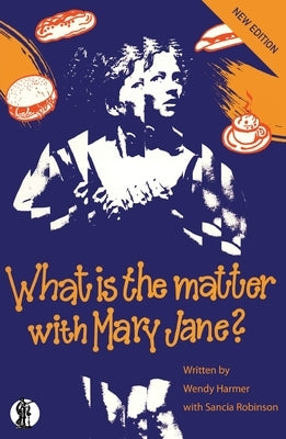 What is the Matter with Mary Jane? by Harmer, Wendy