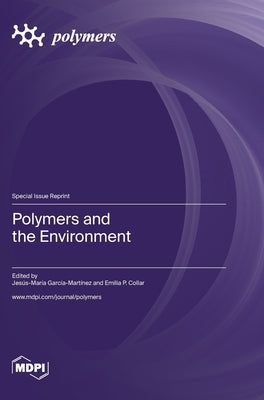 Polymers and the Environment by García-Martínez, Jesús-María