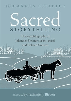 Sacred Storytelling by Strieter, Johannes