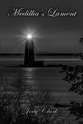 Medillia's Lament by Clark, Jody