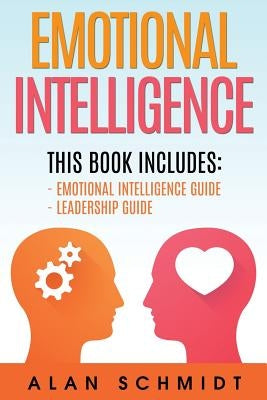 Emotional Intelligence by Schmidt, Alan