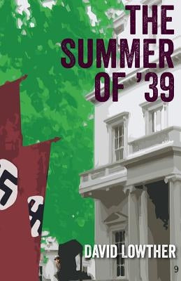 The Summer of '39 by Lowther, David