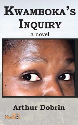Kwamboka's Inquiry by Dobrin, Arthur