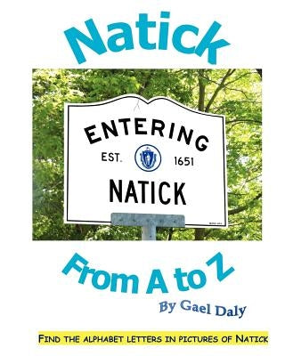 Natick From A to Z by Daly, Gael