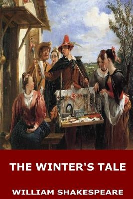 The Winter's Tale by Shakespeare, William