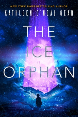 The Ice Orphan by Gear, Kathleen O'Neal