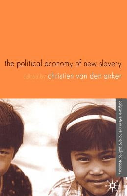 The Political Economy of New Slavery by Loparo, Kenneth A.