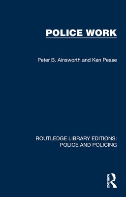 Police Work by Ainsworth, Peter B.
