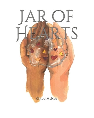 Jar of Hearts by McKee, Chloe E.