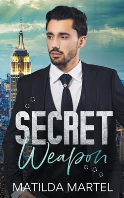 Secret Weapon by Martel, Matilda