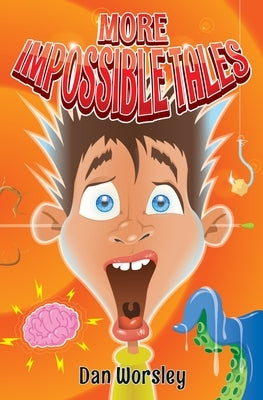 More Impossible Tales by Worsley, Dan