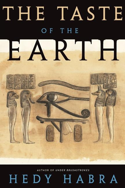 The Taste of the Earth by Habra, Hedy