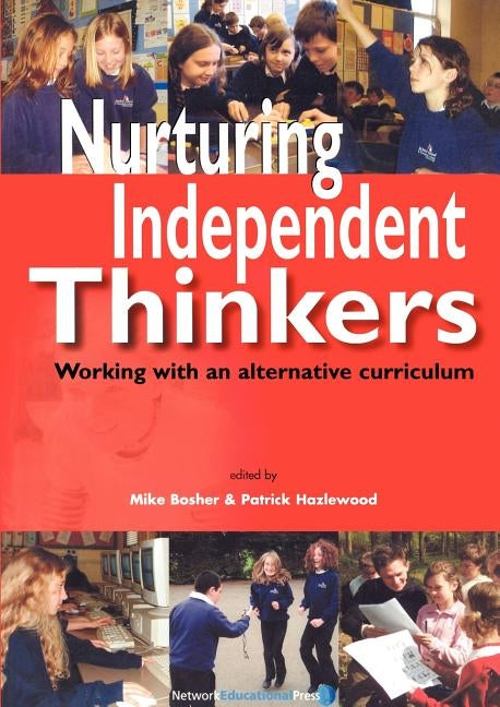 Nurturing Independent Thinkers by Bosher, Michael