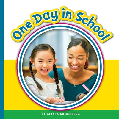 One Day in School by Krekelberg, Alyssa