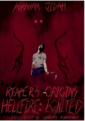 Reapers Origins: Hellfire: Ignited by Jidah, Abraham