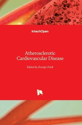 Atherosclerotic Cardiovascular Disease by Pesek, Ksenija