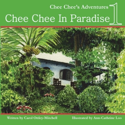 Chee Chee in Paradise: Chee Chee's Adventures Book 1 by Mitchell, Carol