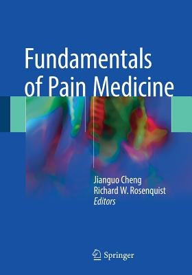 Fundamentals of Pain Medicine by Cheng, Jianguo