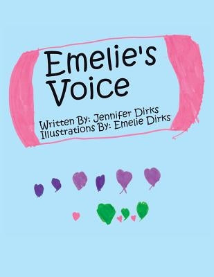 Emelie's Voice by Dirks, Jennifer
