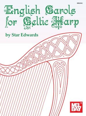 English Carols for Celtic Harp by Laurie Star Edwards