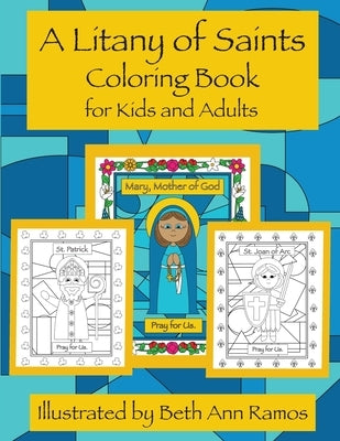 A Litany of Saints Coloring Book for Kids and Adults by Ramos, Beth Ann