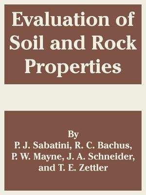 Evaluation of Soil and Rock Properties by Sabatini, P. J.