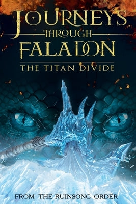 Journeys Through Faladon: The Titan Divide by Fiction, Forge