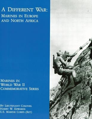 A Different War: Marines in Europe and North Africa by Marine Corps, U. S.