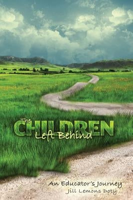 The Children Left Behind by Lemons Doty, Jill