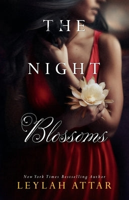 The Night Blossoms by Attar, Leylah