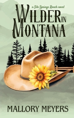 Wilder in Montana--Silo Springs Ranch book 2 by Meyers, Mallory