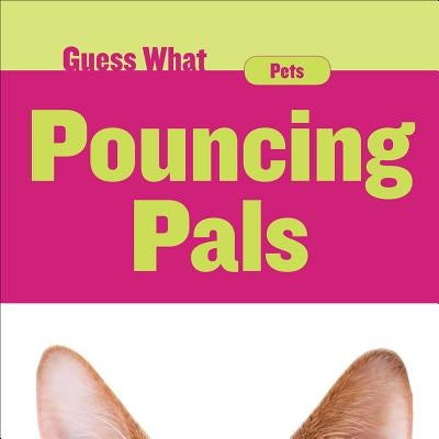 Pouncing Pals: Cat by Macheske, Felicia