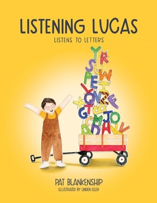 Listening Lucas Listens to Letters by Blankenship, Pat