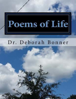 Poems of Life: It's Time to HEAL by Bonner, Deborah a.