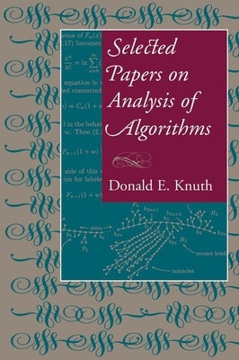 Selected Papers on Analysis of Algorithms by Knuth, Donald E.